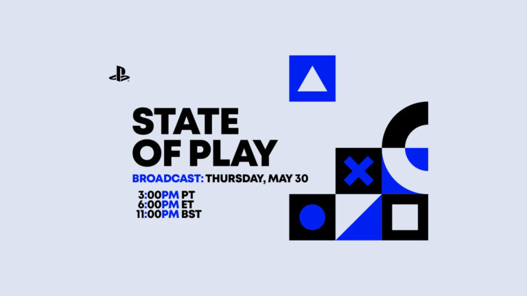 State of Play returns on May 30 at 3:00pm Pacific (6:00pm Eastern)